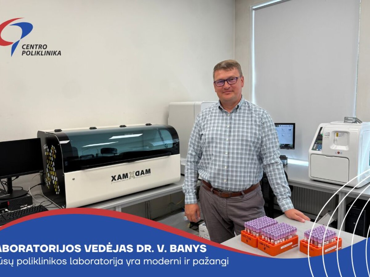 Centro poliklinikos Klinikinės laboratorijos vedėjas V. Banys: „Mūsų ...