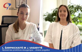 Išplėstinės praktikos slaugytojos L. Šarpniškaitė ir J. Vasarytė: „Mums rūpi kiekvienas pacientas“