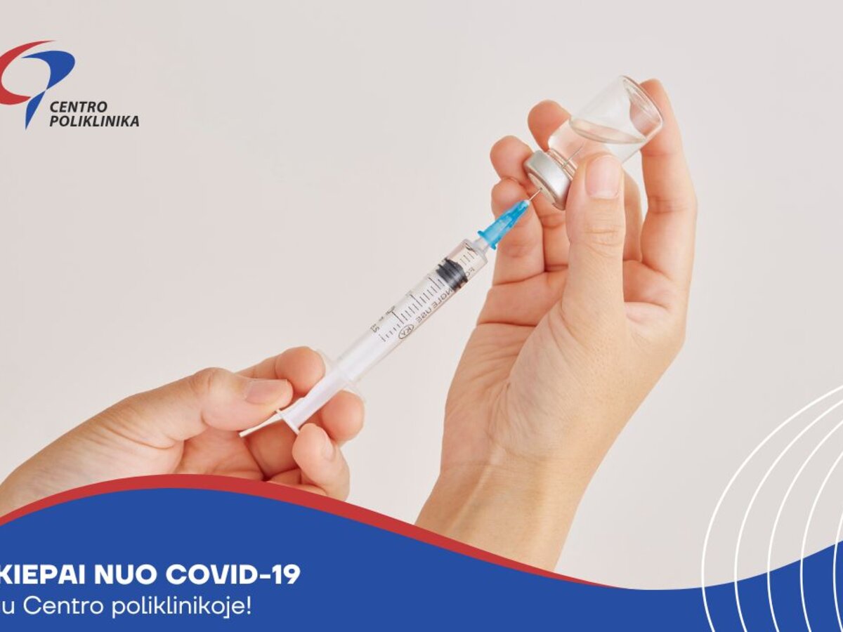 Skiepai nuo COVID-19 – jau Centro poliklinikoje! | Pylimas