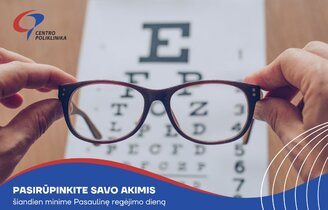 Rūpinkitės savo akimis!
