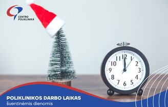 Poliklinikos darbo laikas švenčių dienomis