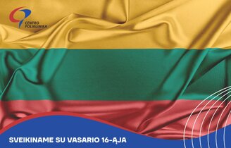 Sveikiname Lietuvos valstybės atkūrimo dienos proga