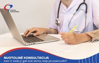 Nuotolinės šeimos gydytojo konsultacijos – kada jos teikiamos ir kaip geriau joms pasiruošti?