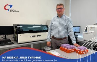 Nauja paslauga poliklinikoje - laboratorinės medicinos gydytojo konsultacija