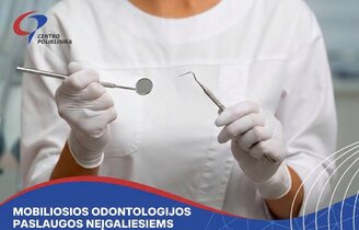 Kai pacientas negali atvykti pas odontologą, odontologas atvyksta į namus